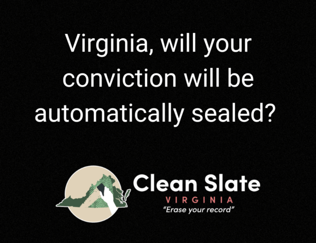 Virginia, will your conviction be automatically sealed?