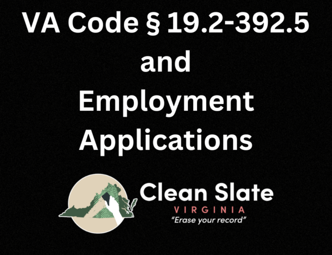 VA Code 19.2-392.5 and Employment Applications